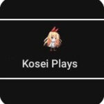 Kosei Plays APK Download [Latest Version] v5.0 Free Download